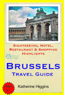Brussels Travel Guide: Sightseeing, Hotel, Restaurant & Shopping Highlights