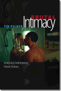 Brutal Intimacy: Analyzing Contemporary French Cinema