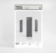 Brutal London: Barbican: Build Your Own Brutalist London