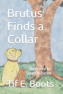 Brutus Finds a Collar