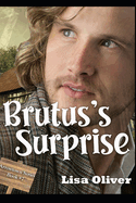 Brutus's Surprise