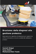 Bruxismo: dalla diagnosi alla gestione protesica