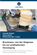 Bruxismus: von der Diagnose bis zur prothetischen Versorgung