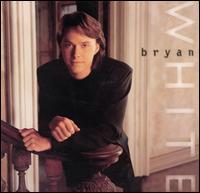 Bryan White - Bryan White