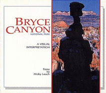 Bryce Canyon: A Visual Interpretation
