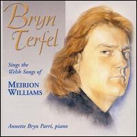 Bryn Terfel Sings the Welsh Songs of Meirion Williams - Annette Bryn Parri (piano); Bryn Terfel (vocals)