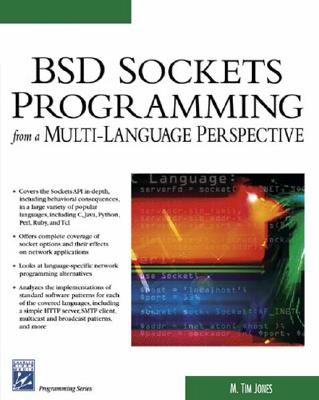 BSD Sockets Programming from a Multi-Language Perspective - Jones, M Tim, and Jones, Gary, Dr.