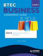 BTEC First Business Level 2 Assessment Guide: Introducing Retail Business