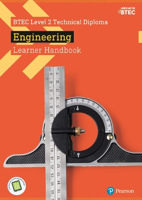 BTEC Level 2 Technical Diploma Engineering Learner Handbook with ActiveBook - Buckenham, Andrew, and Deacon, Mike, and Goulden, Simon