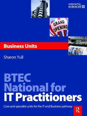 BTEC National for IT Practitioners: Business units - Yull, Sharon