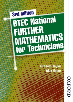 BTEC National Further Mathematics for Technicians - Taylor, G W, and Partners, A Greer and (Contributions by)