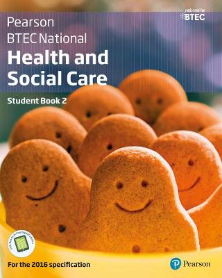BTEC National Health and Social Care Student Book 2: For the 2016 specifications - Aldworth, Carolyn, and Matthews, Nicola, and Hocking, Sue