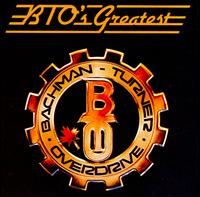 BTO's Greatest Hits - Bachman-Turner Overdrive