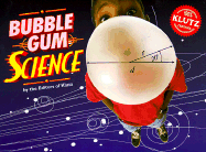 Bubble Gum Science - Klutz Press (Editor)