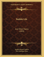 Bubble Life: And Other Poems (1899)