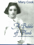 Bubble Off Plumb: and Other Audience Favourites