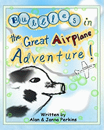Bubbles in the Great Airplane Adventure