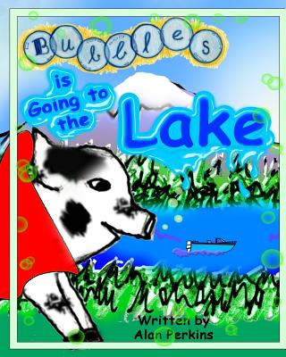 Bubbles Is Going to the Lake - Perkins, Alan