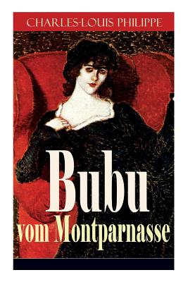 Bubu vom Montparnasse - Philippe, Charles-Louis, and Hoffmann, Camill