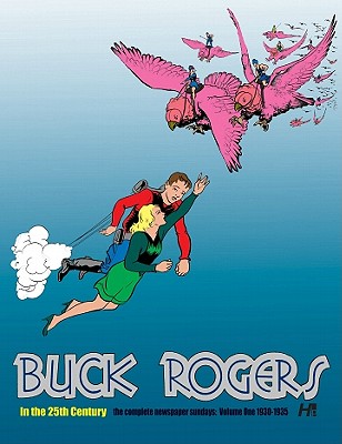 Buck Rogers in the 25th Century: The Complete Newspaper Sundays Volume 1 1930-1935 - Keaton, Russell, and Yager, Rick