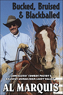 Bucked, Bruised & Blackballed: Lowfalutin' Cowboy Poetry and Raunchy Humor from Sandy Valley