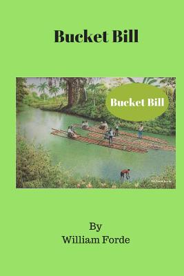 Bucket Bill - Forde, William