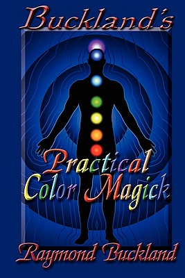 Buckland's Practical Color Magick - Buckland, Raymond