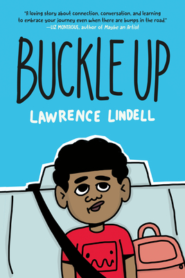 Buckle Up: (A Graphic Novel) - Lindell, Lawrence