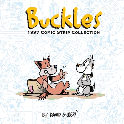 Buckles 1997 Comic Strip Collection - Gilbert, David