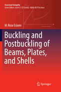 Buckling and Postbuckling of Beams, Plates, and Shells