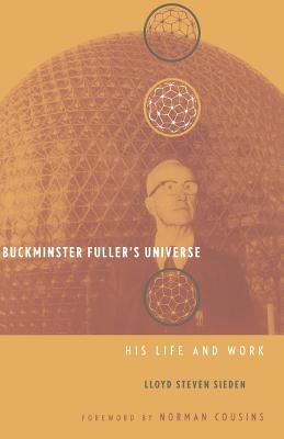 Buckminster Fuller's Universe - Sieden, Lloyd