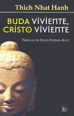 Buda Viviente, Cristo Viviente - Hanh, Thich Nhat, and Portillo, Miguel (Translated by)