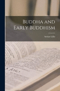 Buddha and Early Buddhism