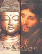 Buddha & Christ: Images of Wholeness