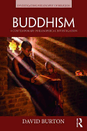 Buddhism: A Contemporary Philosophical Investigation