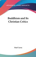 Buddhism and Its Christian Critics