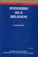 Buddhism as a Religion: Its Historical Development and Its Present Conidtions