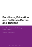 Buddhism, Education and Politics in Burma and Thailand: From the Seventeenth Century to the Present