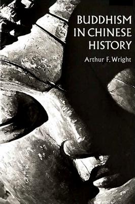 Buddhism in Chinese History - Wright, Arthur F