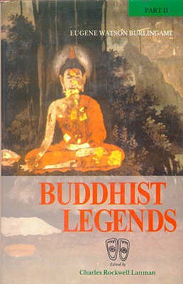 Buddhist Legends - Burlingame, Eugene Watson (Translated by)