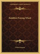 Buddhist Praying Wheel