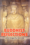 Buddhist Reflections - Govinda, Lama Anagarika, and Walshe, Maurice (Translated by)