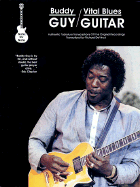 Buddy Guy - Vital Blues Guitar - Creative Concepts Publishing, and Devinck, Richard