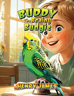 Buddy the Brainy Budgie