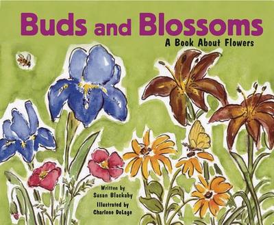 Buds and Blossoms: A Book about Flowers - Blackaby, Susan