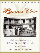 Buena Vista: Life and Work on a Puerto Rican Hacienda, 1833-1904
