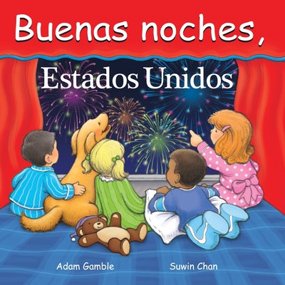 Buenas Noches, Estados Unidos - Gamble, Adam, and Chan, Suwin (Illustrator)