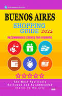 Buenos Aires Shopping Guide 2022: Best Rated Stores in Buenos Aires, Argentina - Stores Recommended for Visitors, (Shopping Guide 2022)
