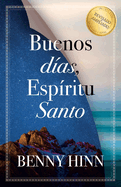 Buenos Das, Espritu Santo / Good Morning Holy Spirit