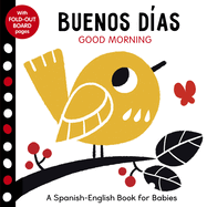 Buenos Dias: Good Morning - A Spanish-English Book for Babies - With Fold-Out Board Pages